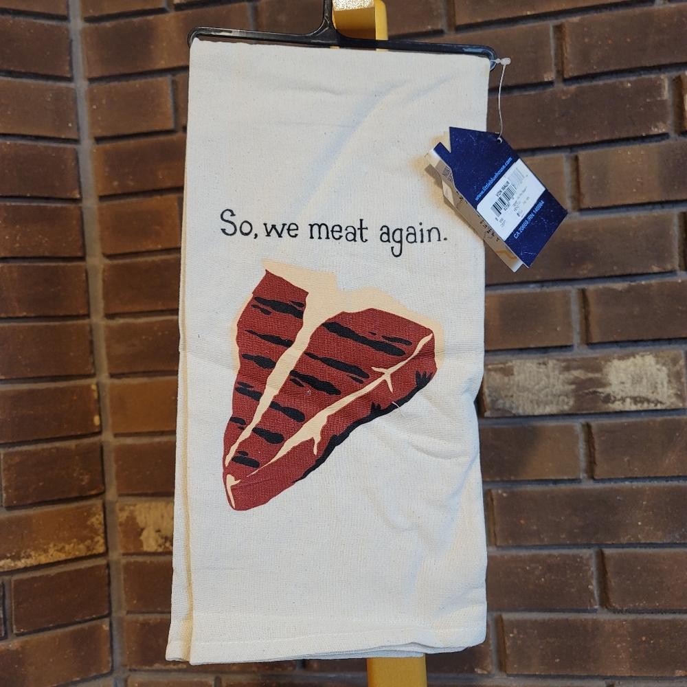 So we meat again funny kitchen towel NWT flour sack towel gift steak bbq